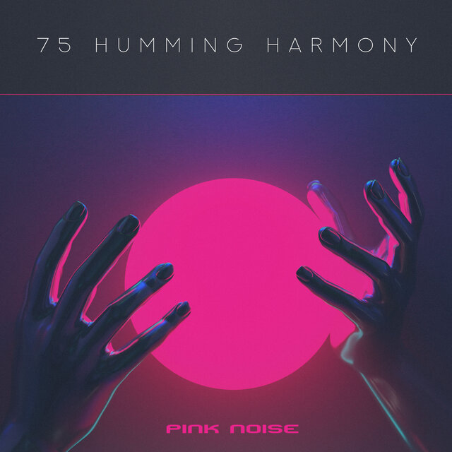 75 Humming Harmony