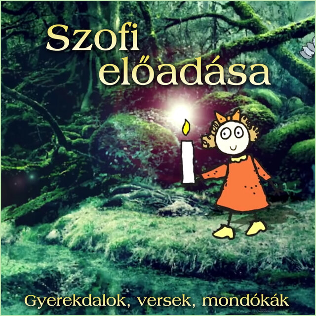 Szofi Előadása (Gyerekdalok, Versek, Mondókák)