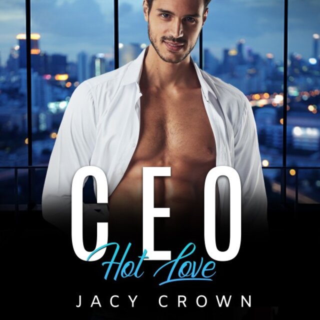 Ceo Hot Love: Ein Milliardär Liebesroman (My Hot Boss 5)