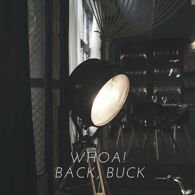 Whoa! Back, Buck