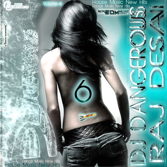 House Music New Hits, Dance Music New Hits, Volume 6