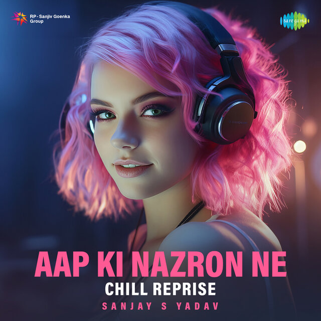 Aap Ki Nazron Ne (Chill Reprise)