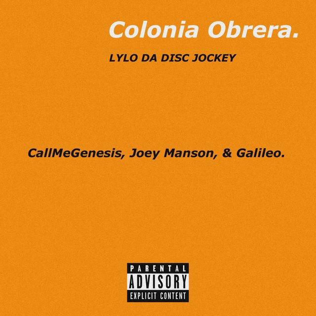 Colonia Obrera (feat. CallMeGenesis, Joey Manson & Galileo)