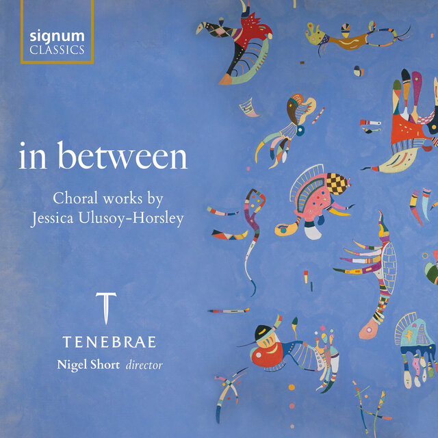 Cover art for album in between: Choral works by Jessica Ulusoy-Horsley by Tenebrae, Nigel Short