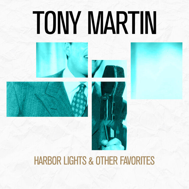 Cover art for album Harbor Lights & Other Favorites by Tony Martin