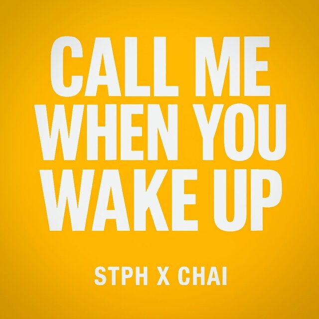 Call me when you wake up (feat. Chai Sully)
