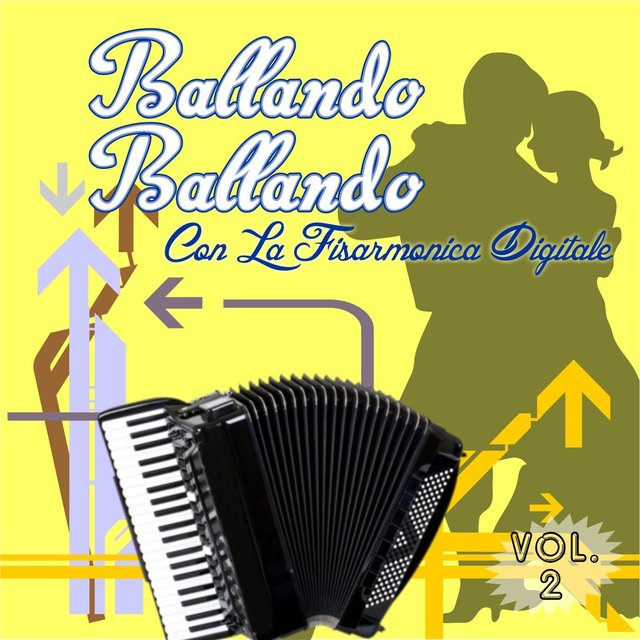 Ballando ballando con la fisarmonica digitale Vol. 2 (50 brani fisa)