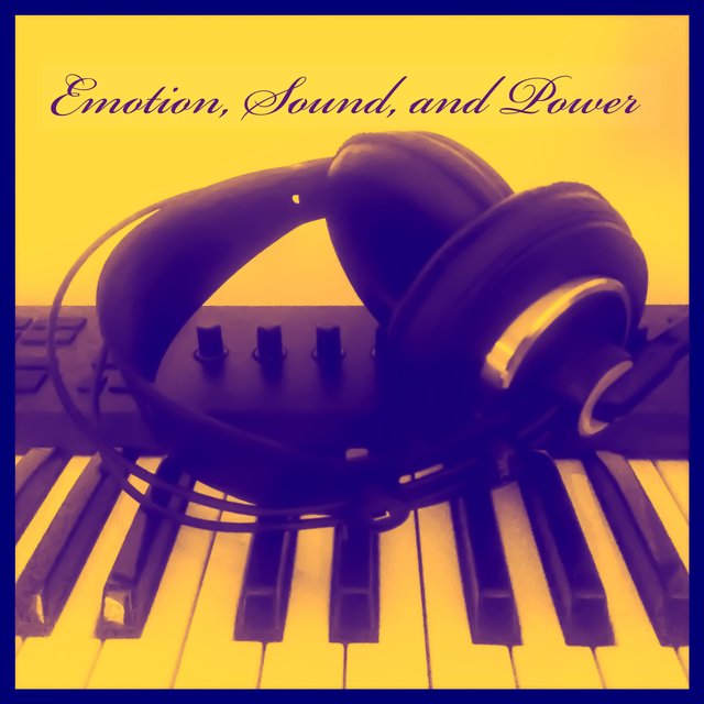 Emotion, Sound, and Power