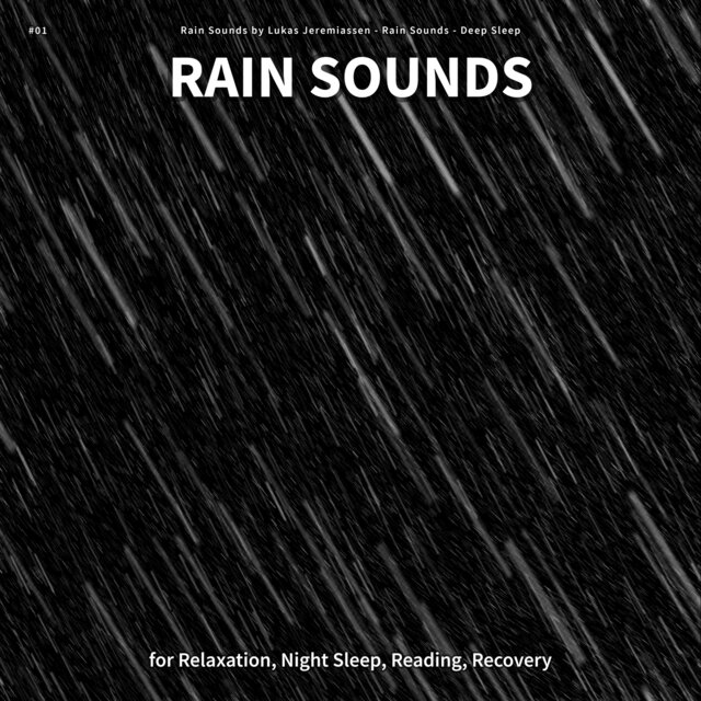 #01 Rain Sounds for Relaxation, Night Sleep, Reading, Recovery