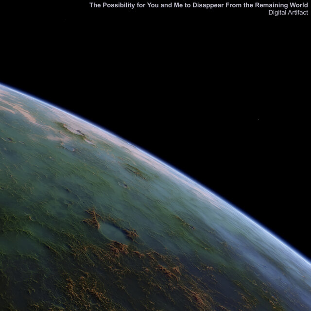 The Possibility for You and Me to Disappear from the Remaining World