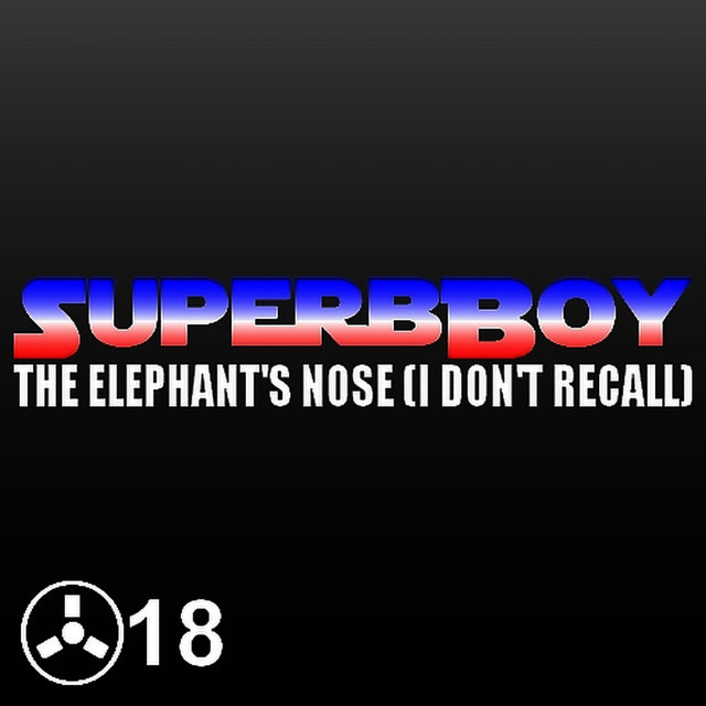 The Elephant's Nose (I Don't Recall)