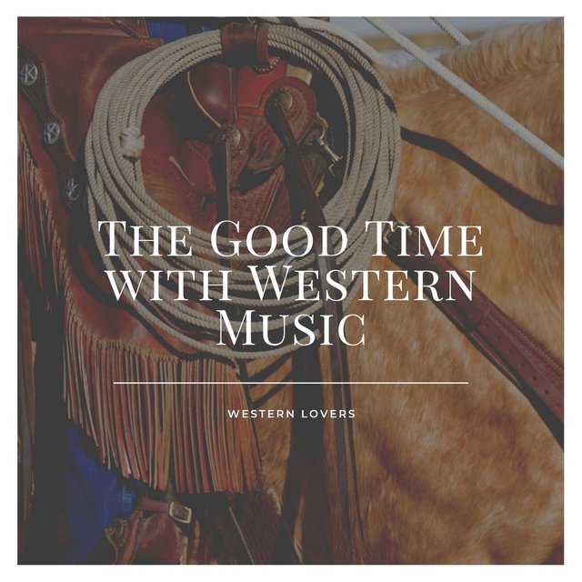 The Good Time with Western Music