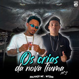 Os Crias da Nova Tiuma Pt.3