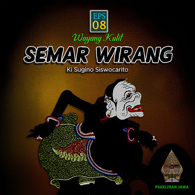 SEMAR WIRANG | Wayang Banyumasan | EPISODE 08