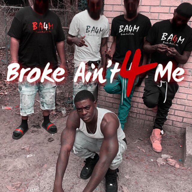 Broke Ain't 4 Me