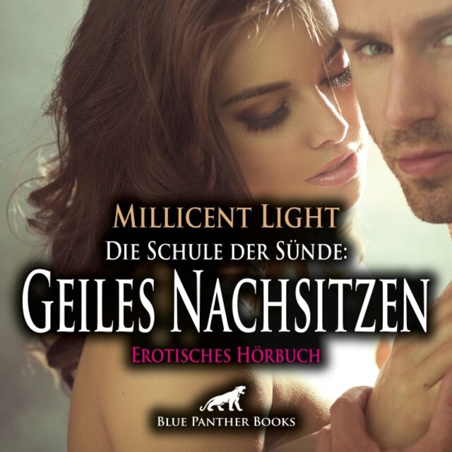 Die Schule der Sünde: Geiles Nachsitzen / Erotik Audio Story / Erotisches Hörbuch (Sex, Leidenschaft, Erotik, Geil und Lust)