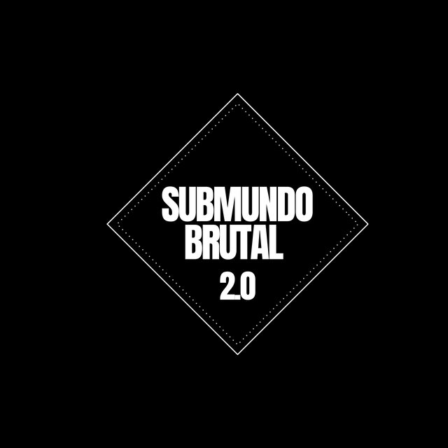 Submundo Brutal 2.O (Remix)