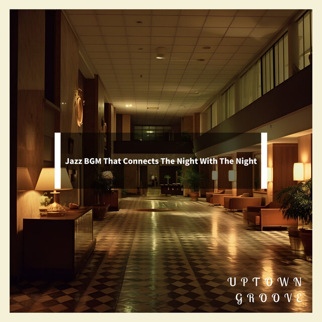 Jazz BGM That Connects The Night With The Night