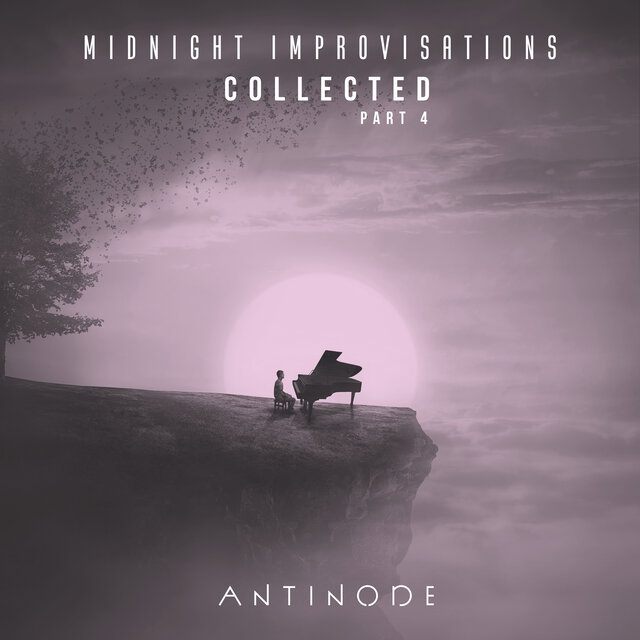 Midnight Improvisations Collected, Pt. 4