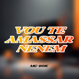 Vou Te Amassar Neném