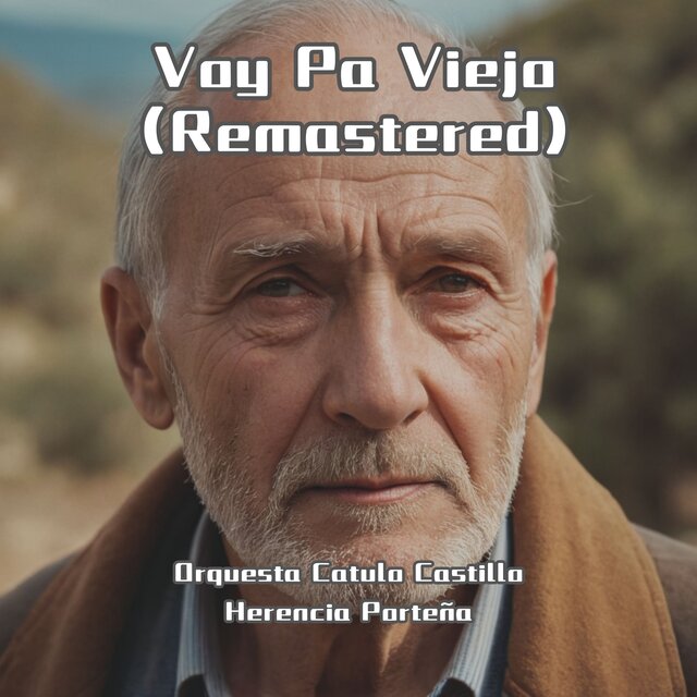 Voy Pa Viejo (Remastered)
