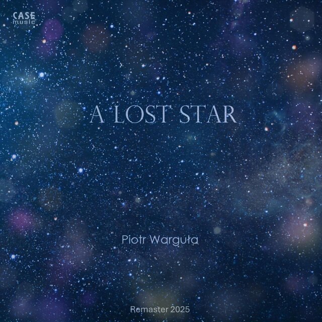 Cover art for album A Lost Star (remaster 2025) by Piotr Warguła
