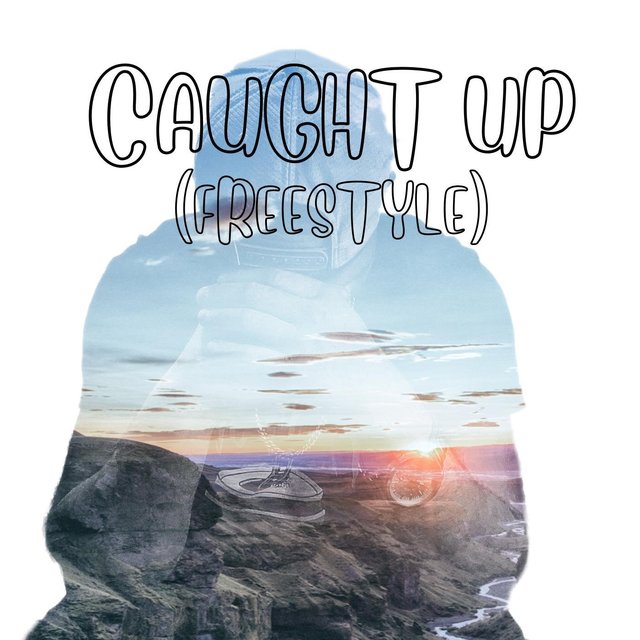 Caught Up (Freestyle)