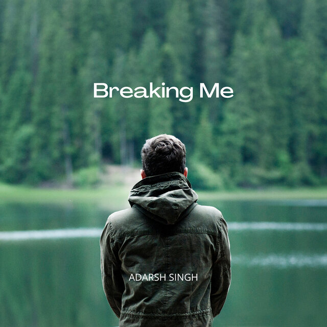 Breaking Me