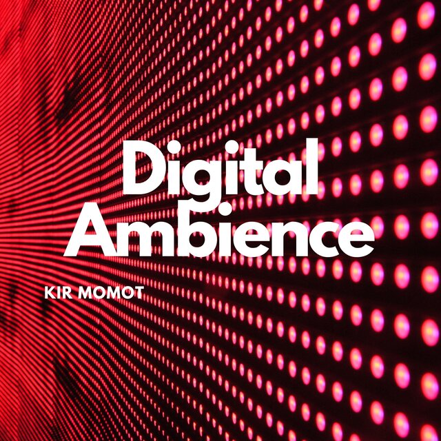 Digital Ambience
