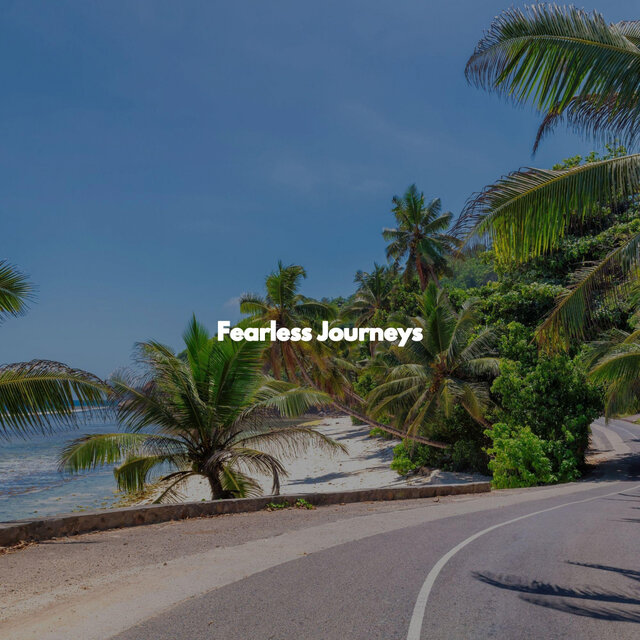 Fearless Journeys