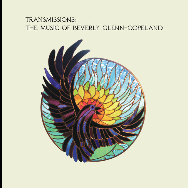 Cover art for album Transmissions: The Music Of Beverly Glenn-Copeland by Beverly Glenn-Copeland