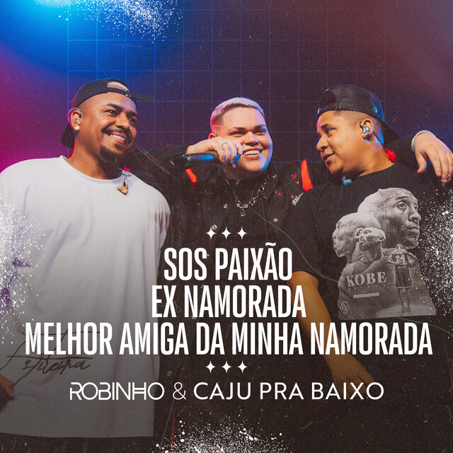 Sos Paixão / Ex Namorada / Melhor Amiga da Minha Namorada (Ao Vivo)