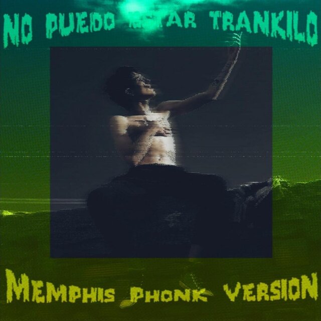 No puedo estar trankilo (feat. Trashing KID) [Memphis Version]