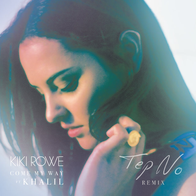 Come My Way (feat. Khalil) (Tep No Remix)