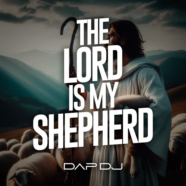 THE LORD IS MY SHEPHERD (Remastered 2025)