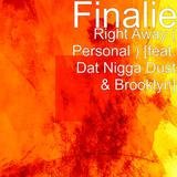 Right Away ( Personal ) [feat. Dat Nigga Dust & Brooklyn]