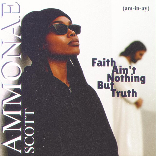 Faith Ain't Nothing But Truth