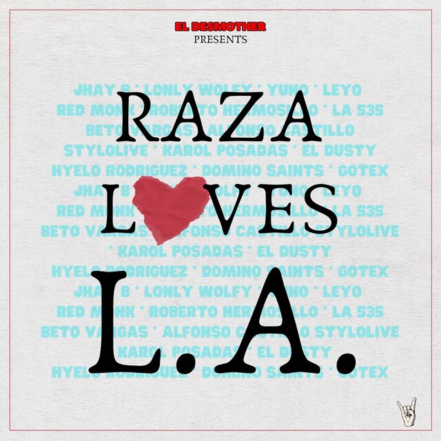 El Desmother presents RAZA LOVES L.A.