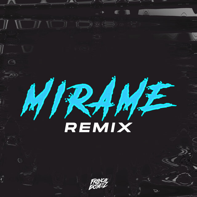 Mirame (Remix)