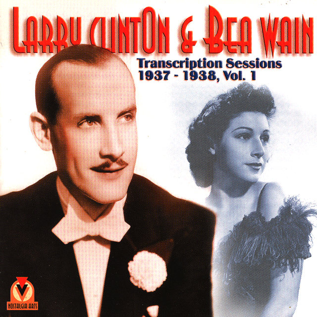 Larry Clinton & Bea Wain Transcription Sessions 1937-38, Vol. 1