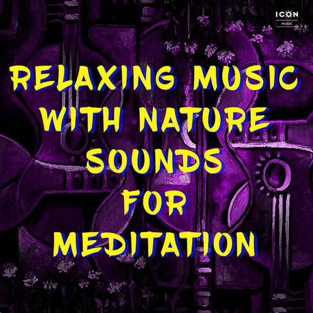 Relaxing Music With Nature Sounds For Meditation