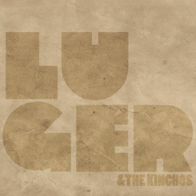Luger & the Kinchos