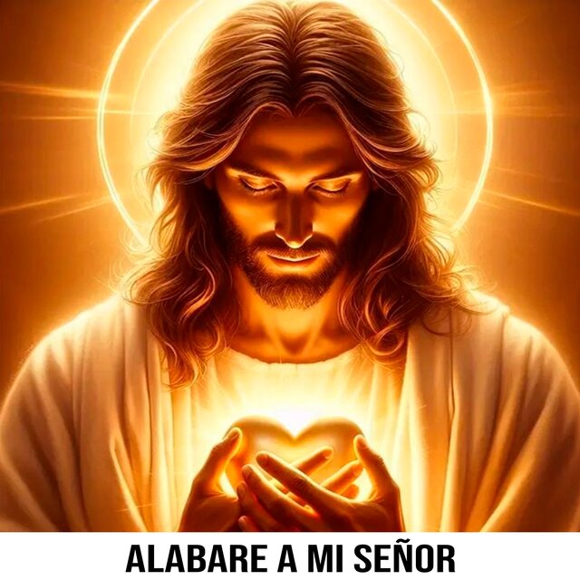 Alabare a Mi Señor