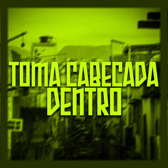 Toma Cabeçada Dentro