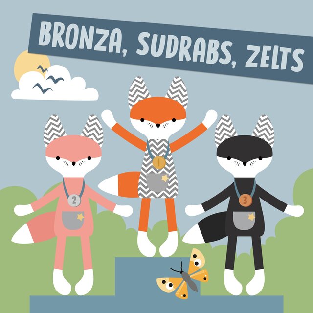 Bronza, sudrabs, zelts (Sarauj, sarauj!)