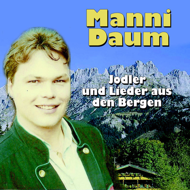 Jodler und Lieder aus den Bergen