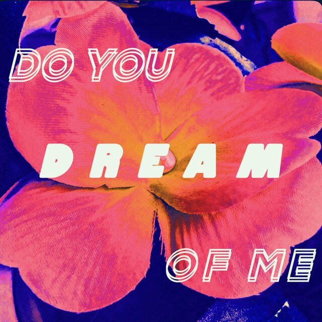 Do You Dream Of Me