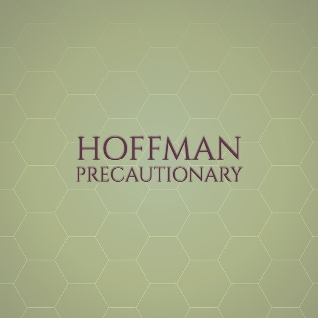 Hoffman Precautionary