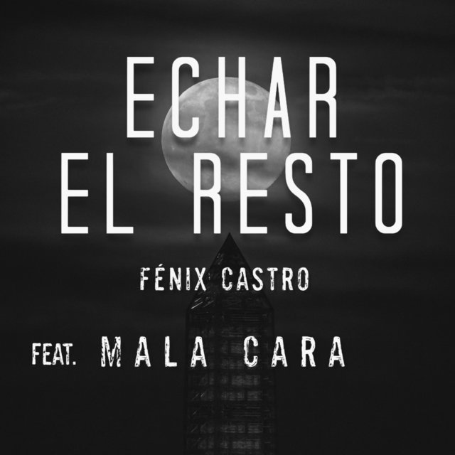Echar el Resto (feat. MalaCara & Tezor Beatmaking)