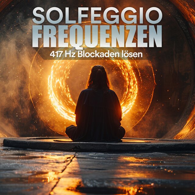 417 Hz Blockaden lösen